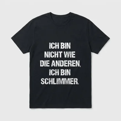 Ich Bin Nicht Wie T-Shirt – Weißer Spruch „ich bin schlimmer“ auf grauem Shirt – Klassisches T-Shirt in Schwarz