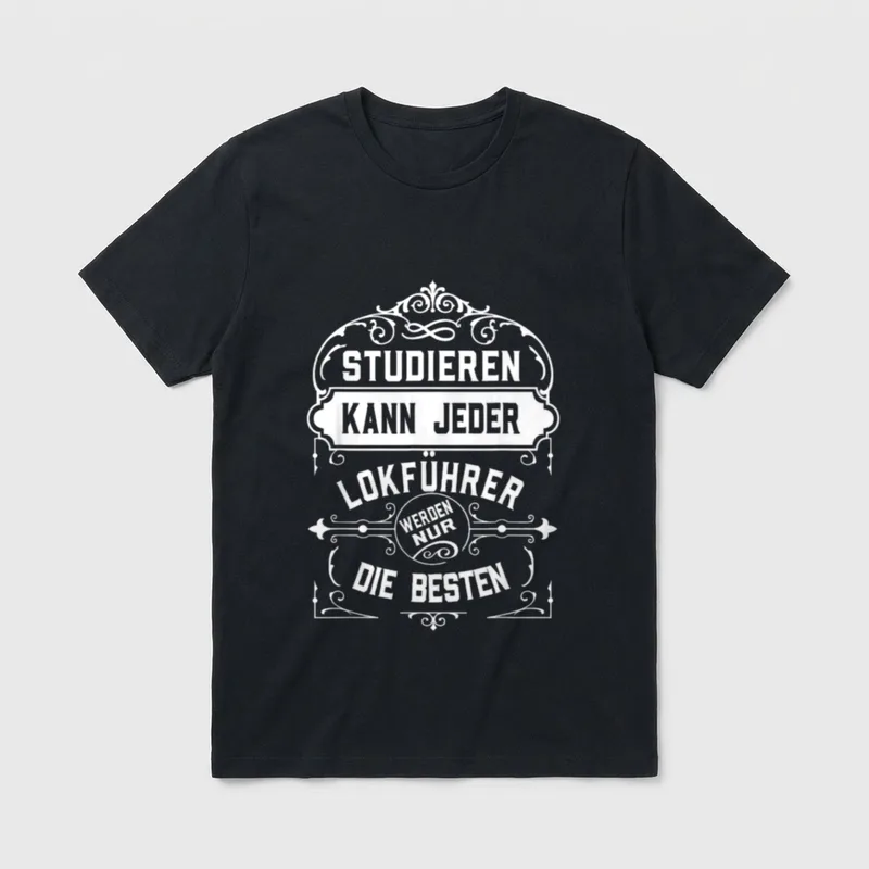 Lokführer Studieren Kann Jeder T-Shirt – Klassisches T-Shirt in Schwarz