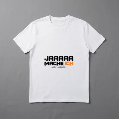 Ja Mach Ich Später T-Shirt – Schriftzug „Jaaaaa mache ich später... vielleicht...“ – Klassisches T-Shirt in Schwarz