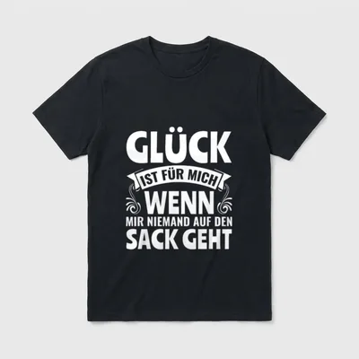 Spruch Glück ist T-Shirt – Klassisches T-Shirt in Schwarz