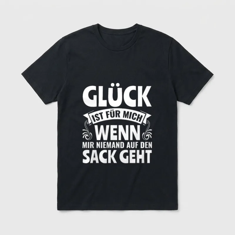 Spruch Glück ist T-Shirt – Klassisches T-Shirt in Schwarz