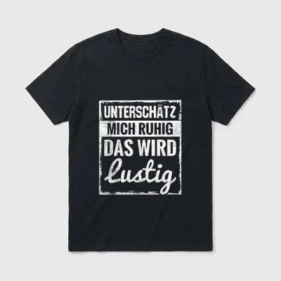 Lustig Spruch Unterschätz mich T-Shirt – Klassisches T-Shirt in Schwarz