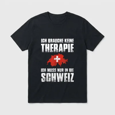 Schweiz mit Spruch Ich T-Shirt – Schriftzug Ich brauche keine Therapie, Schweizer Landkarte – Klassisches T-Shirt in Schwarz