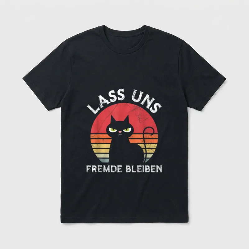 Lass Uns Fremde Bleiben Kein T-Shirt – Klassisches T-Shirt in Schwarz