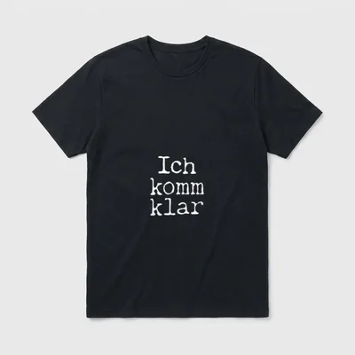 Ich komm klar Statement T-Shirt – Schriftzug „Ich komm klar“ in drei Zeilen, weiß auf grau – Klassisches T-Shirt in Schwarz