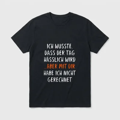 Ich wusste dass Lustige Sprüche T-Shirt – Klassisches T-Shirt in Schwarz