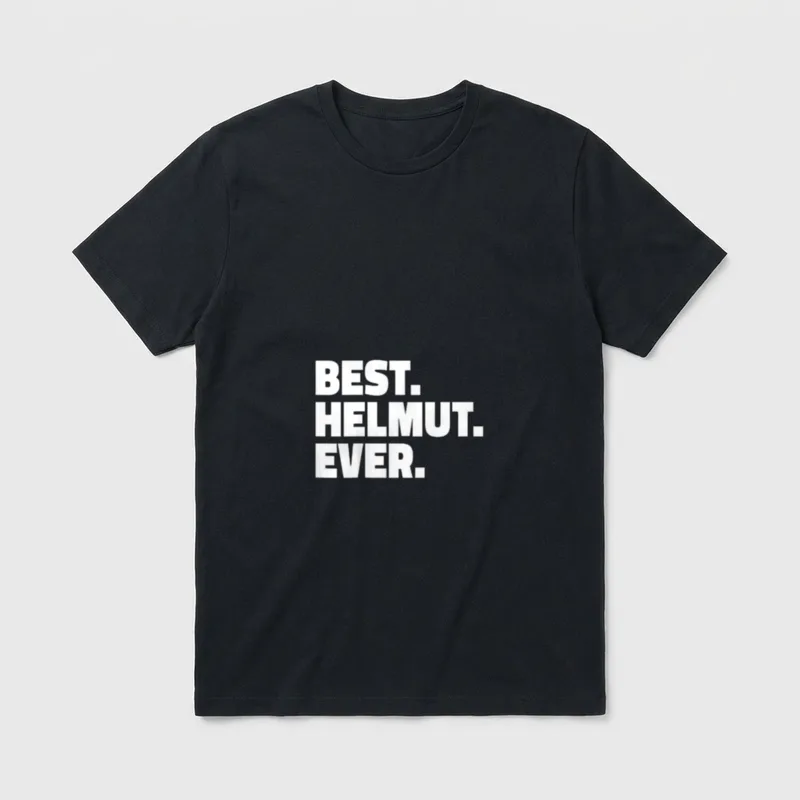 Best Helmut Ever Lustiges T-Shirt – Schriftzug BEST. HELMUT. EVER. in Blockbuchstaben – Klassisches T-Shirt in Schwarz