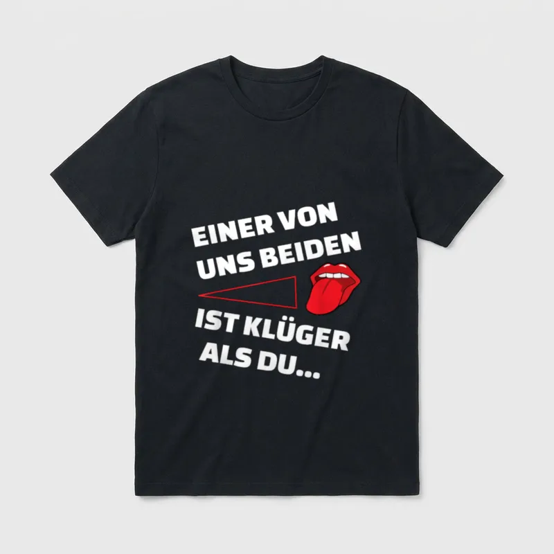 Spaß Spruch T-Shirt – Einer von uns beiden ist klüger als du Text mit rotem Mund – Klassisches T-Shirt in Schwarz