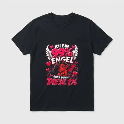 Ich Bin 99 Prozent Engel T-Shirt – Ich bin 99% Engel, aber puhhh, diese 1% – Klassisches T-Shirt in Schwarz