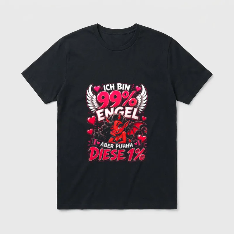 Ich Bin 99 Prozent Engel T-Shirt – Ich bin 99% Engel, aber puhhh, diese 1% – Klassisches T-Shirt in Schwarz