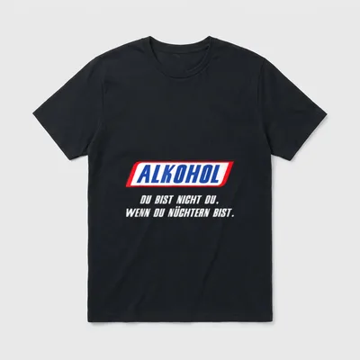 Alkohol du bist Nicht T-Shirt – Klassisches T-Shirt in Schwarz