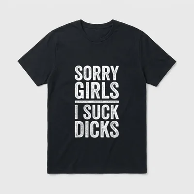 Lustiges Gay Pride T-Shirt – Schriftzug „Sorry Girls I Suck Dicks“ in Weiß auf Grau – Klassisches T-Shirt in Schwarz