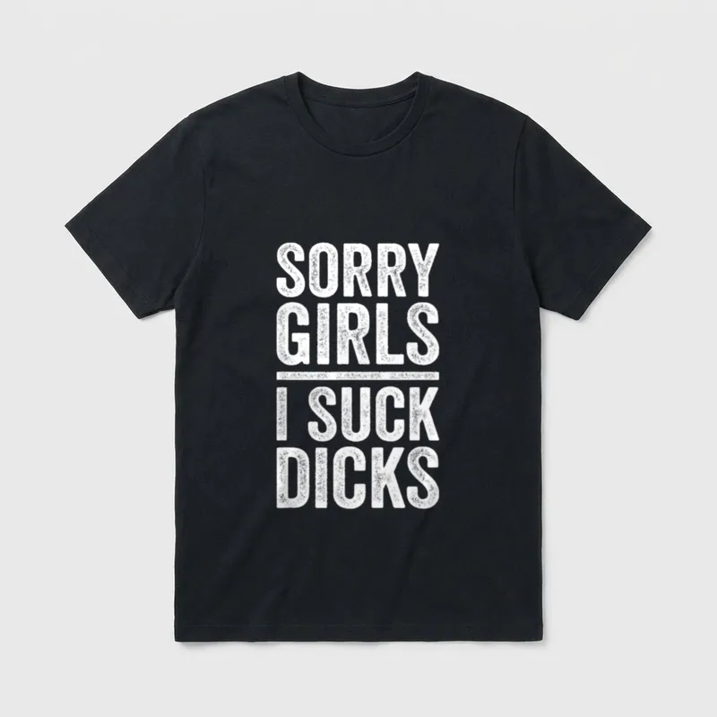 Lustiges Gay Pride T-Shirt – Schriftzug „Sorry Girls I Suck Dicks“ in Weiß auf Grau – Klassisches T-Shirt in Schwarz