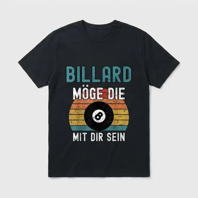 Billard lustig Spruch 8 T-Shirt – Schriftzug „Billard möge die mit dir sein“ über 8-Kugel – Klassisches T-Shirt in Schwarz