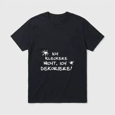Ich kleckere nicht ich T-Shirt – Klassisches T-Shirt in Schwarz