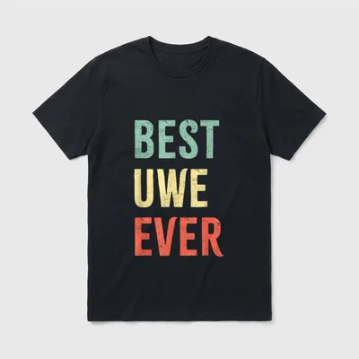 Best Uwe Ever Vorname T-Shirt – Schriftzug „Best Uwe Ever“ in Türkis, Gelb, Rot – Klassisches T-Shirt in Schwarz