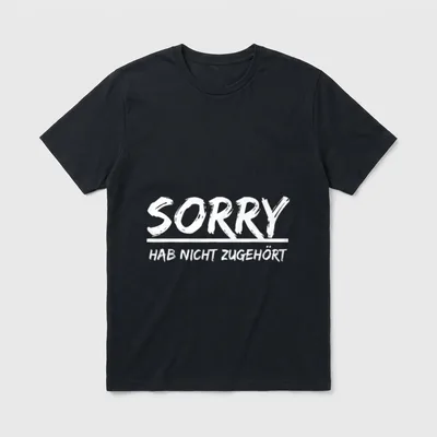 Nicht Zugehört Spruch T-Shirt – White text SORRY HAB NICHT ZUGEHÖRT on grey background – Klassisches T-Shirt in Schwarz