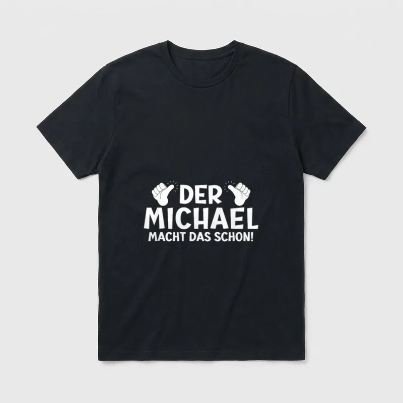 Lustiges Der Michael Macht T-Shirt – Klassisches T-Shirt in Schwarz