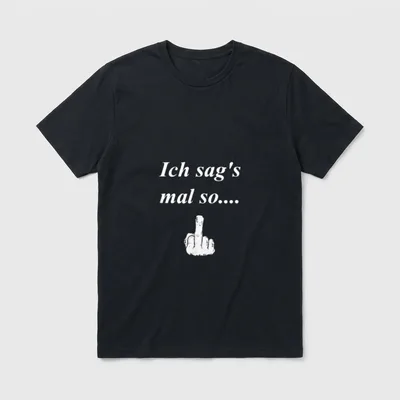 ich sag´s mal so... T-Shirt – Spruch „Ich sag's mal so....“ mit Mittelfinger-Zeichnung – Klassisches T-Shirt in Schwarz
