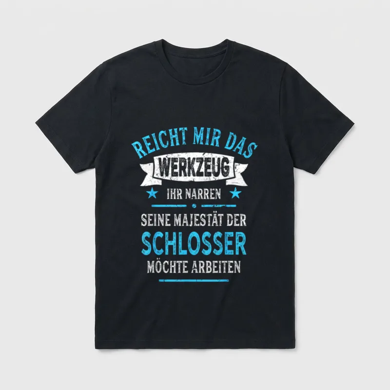 Schlosser lustig Spruch Majestät T-Shirt – Klassisches T-Shirt in Schwarz