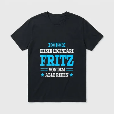 Fritz Lustiges Vorname Namen T-Shirt – Klassisches T-Shirt in Schwarz