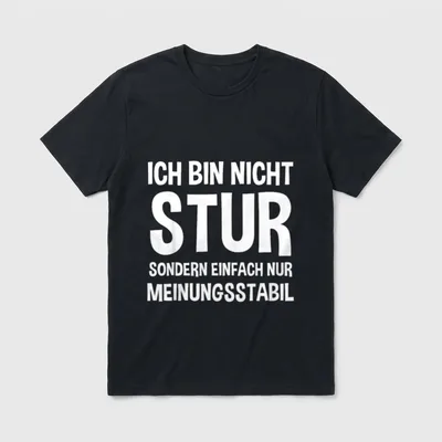 Lustiger Spruch Meinungsstabil Statement T-Shirt – Klassisches T-Shirt in Schwarz