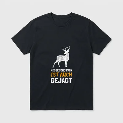 Nix geschossen ist auch T-Shirt – Hirsch mit Geweih, Spruch „Nix geschossen ist auch gejagt“ – Klassisches T-Shirt in Schwarz