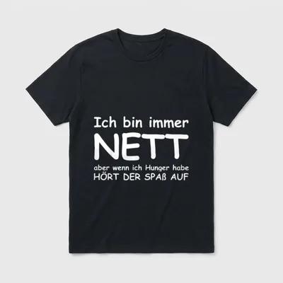 Ich bin immer nett T-Shirt – Klassisches T-Shirt in Schwarz