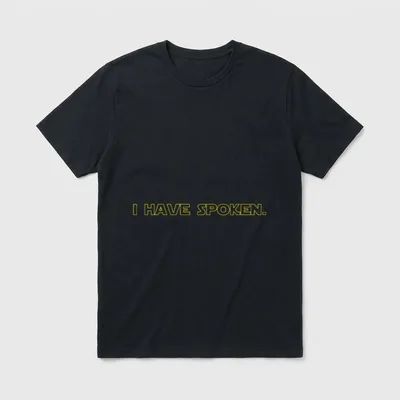 Lustig I Have Spoken. T-Shirt – Gelber Konturschriftzug „I HAVE SPOKEN.“ auf Grau – Klassisches T-Shirt in Schwarz