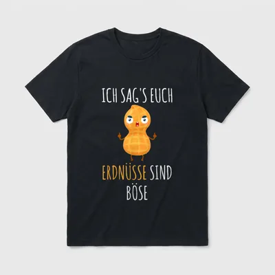 Erdnüsse sind böse Lustige T-Shirt – Klassisches T-Shirt in Schwarz