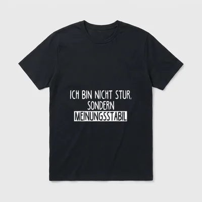 Stur oder Meinungsstabil T-Shirt – Klassisches T-Shirt in Schwarz