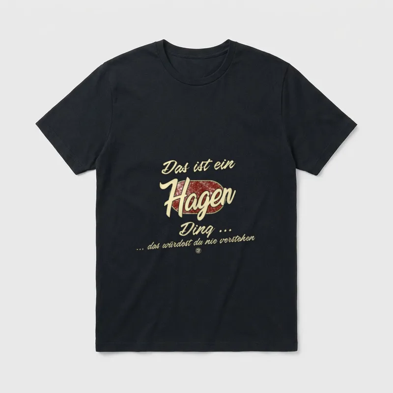 Das ist ein Hagen T-Shirt – Klassisches T-Shirt in Schwarz