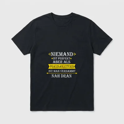 Praxisanleiterin Spruch Frauen lustig T-Shirt – Klassisches T-Shirt in Schwarz