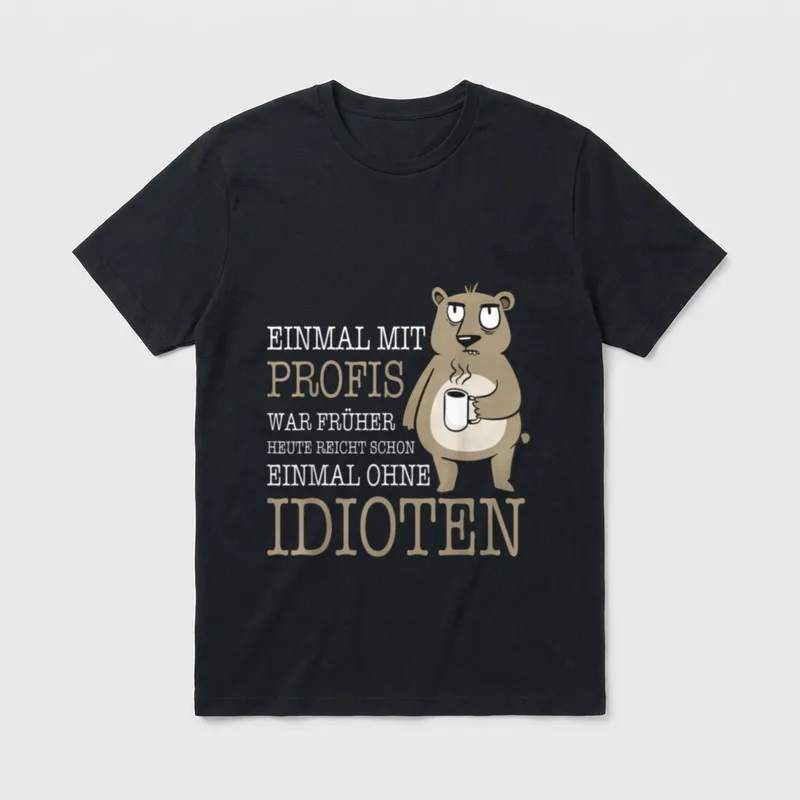 Einmal mit Profis war früher Lustige Sprüche T-Shirt – Klassisches T-Shirt in Schwarz