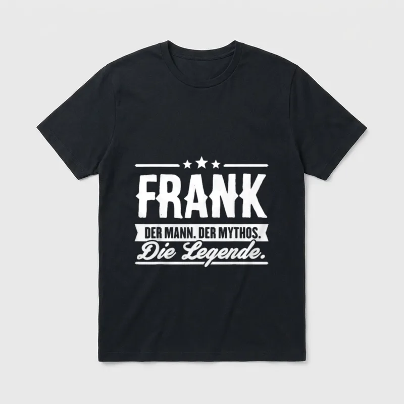 Frank Name Lustiger Spruch Vorname T-Shirt – FRANK – Der Mann. Der Mythos. Die Legende – Klassisches T-Shirt in Schwarz