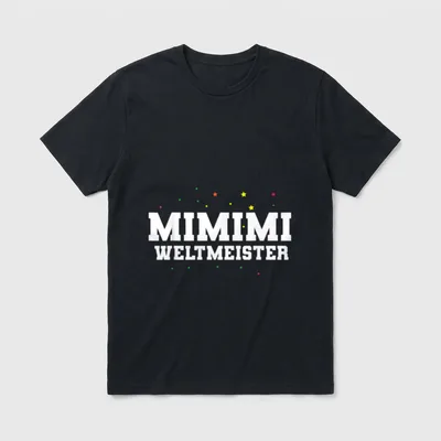 Lustiges Mimimi Weltmeister Statement T-Shirt – Klassisches T-Shirt in Schwarz