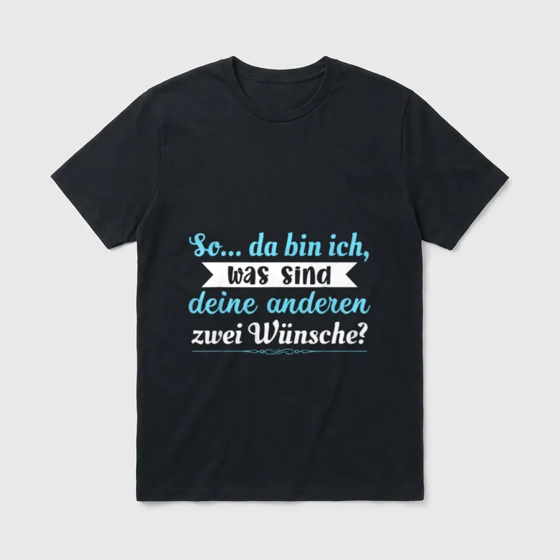 So... da bin ich Witziges T-Shirt – Klassisches T-Shirt in Schwarz