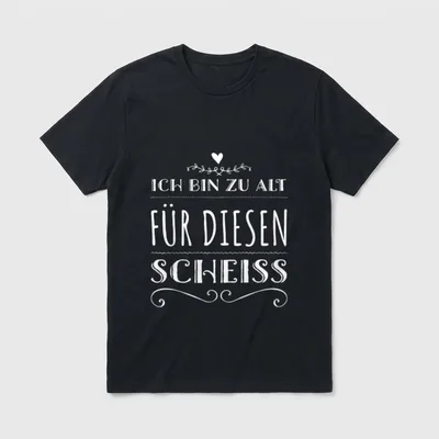Ich Bin Zu Alt Lustige Sprüche T-Shirt – Klassisches T-Shirt in Schwarz
