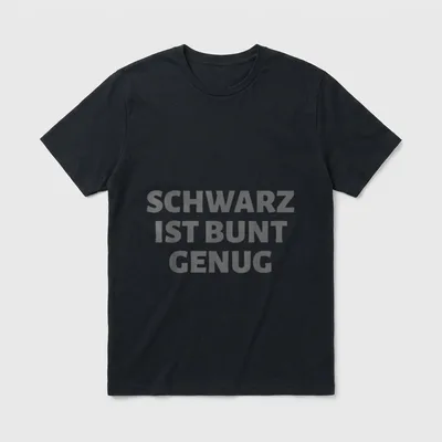Schwarz ist bunt genug Lustige Sprüche T-Shirt – Klassisches T-Shirt in Schwarz