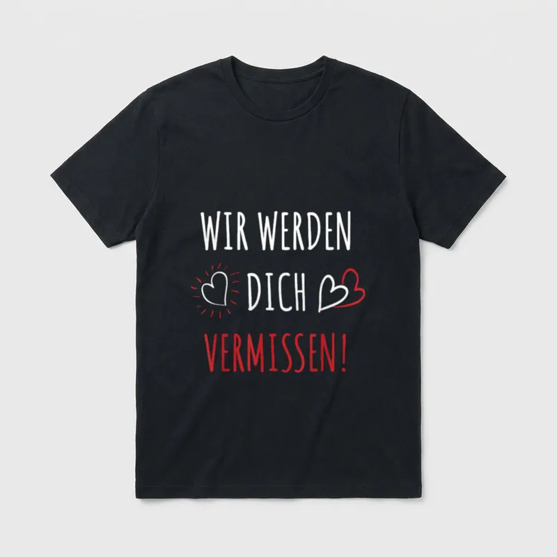 Verabschiedung Spruch Wir werden T-Shirt – Schriftzug „Wir werden dich vermissen“ mit Herzen – Klassisches T-Shirt in Schwarz