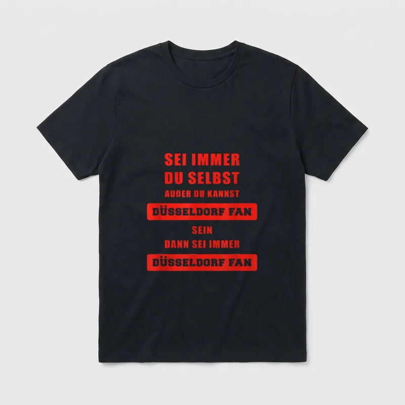 Für Düsseldorffan Sei Immer T-Shirt – Klassisches T-Shirt in Schwarz