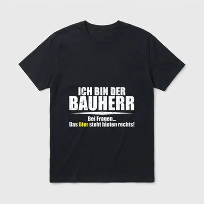 Witziges Bauherr Bauherrin T-Shirt – Ich bin der Bauherr – Bier steht hinten rechts – Klassisches T-Shirt in Schwarz