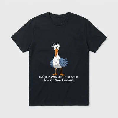 Lustige Männer Früher War T-Shirt – Zerzauste Möwe mit Spruch „Früher war alles besser“ – Klassisches T-Shirt in Schwarz