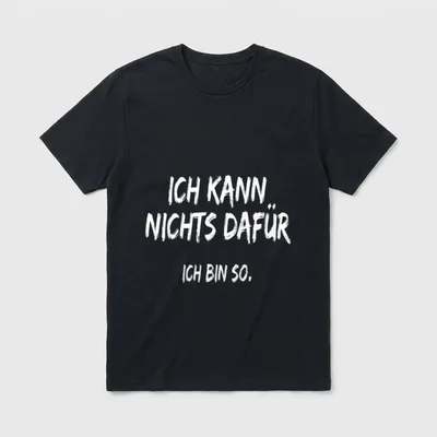 Ich Kann Nichts Dafür Lustige Sprüche T-Shirt – Klassisches T-Shirt in Schwarz