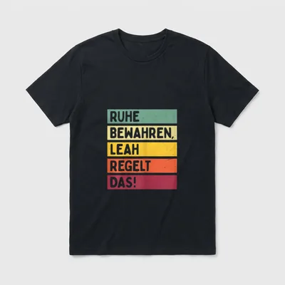 Ruhe Bewahren Leah Regelt T-Shirt – Klassisches T-Shirt in Schwarz