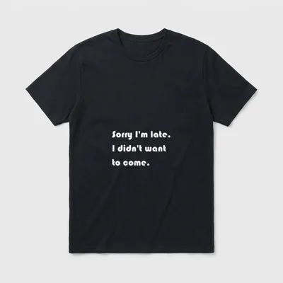 Lustiger Spruch Sorry I'm T-Shirt – Klassisches T-Shirt in Schwarz