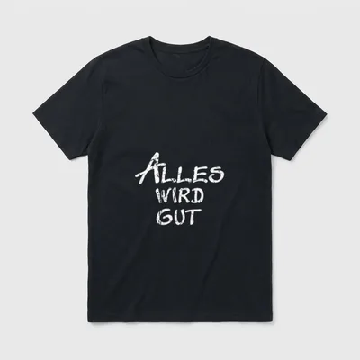 Alles wird gut lustige Sprüche T-Shirt – Klassisches T-Shirt in Schwarz