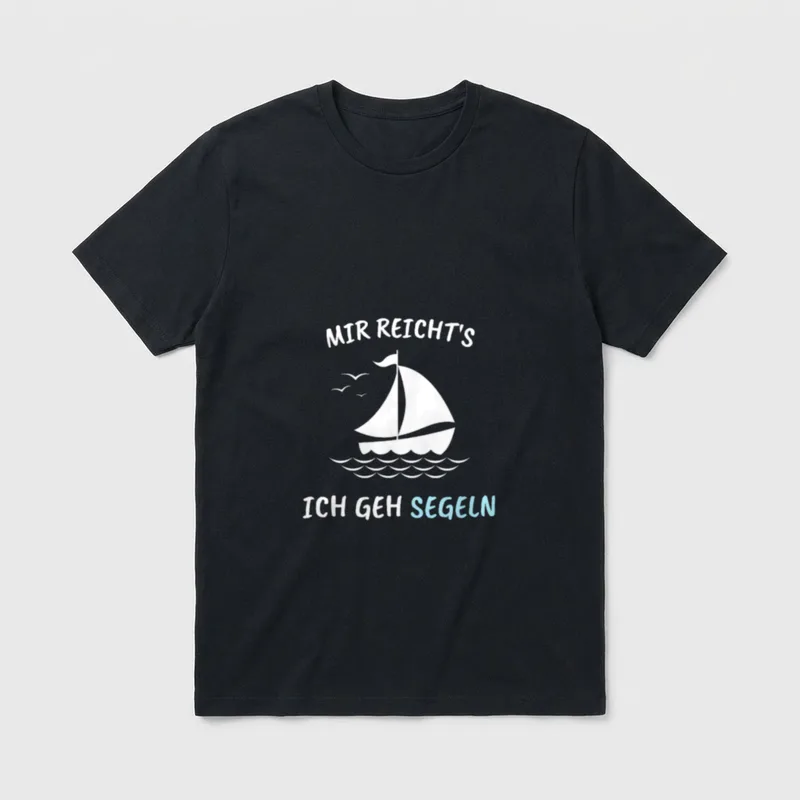 Mir reicht's ich geh Segeln T-Shirt – Klassisches T-Shirt in Schwarz