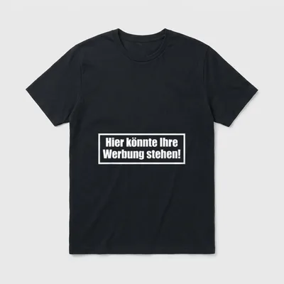 Hier könnte Ihre Werbung T-Shirt – Klassisches T-Shirt in Schwarz