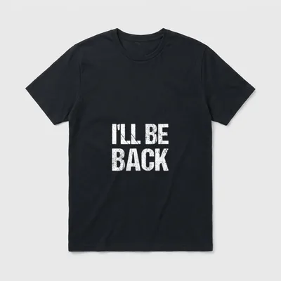 I'll BE BACK Fun T-Shirt – Schriftzug I'LL BE BACK in grober weißer Blockschrift – Klassisches T-Shirt in Schwarz